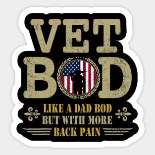 Vet Bod Like Dad Bod But With More Back Pain Veterans Sticker